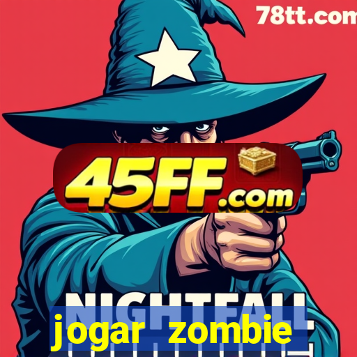 jogar zombie outbreak demo
